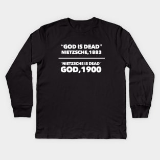 "God is dead" Nietzsche, 1883, "Nietzsche is dead" God, 1900, Funny meme white text Kids Long Sleeve T-Shirt